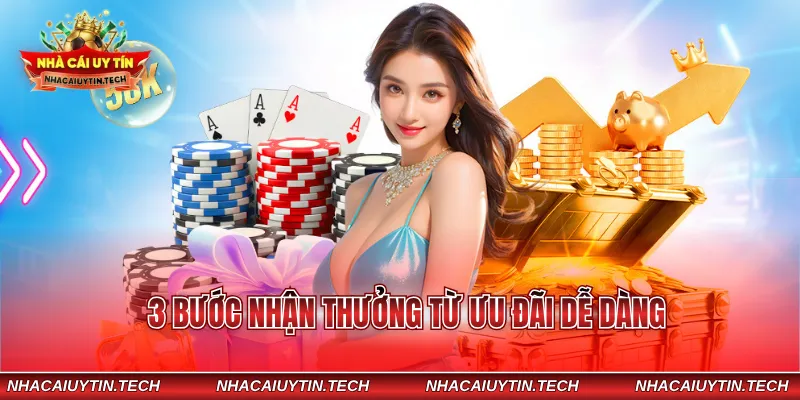 3 bước nhận thưởng từ ưu đãi dễ dàng