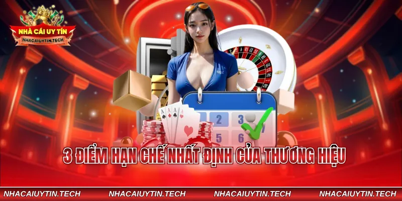 3 điểm hạn chế nhất định của thương hiệu