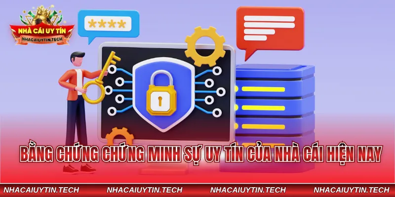 Bằng chứng chứng minh sự uy tín của nhà cái hiện nay