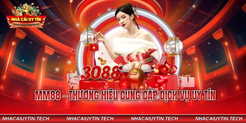 MM88 - Thương hiệu cung cấp dịch vụ uy tín
