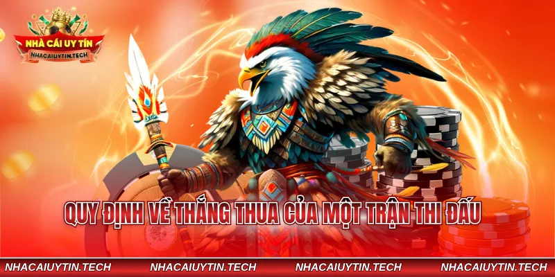 Quy định về thắng thua của một trận thi đấu