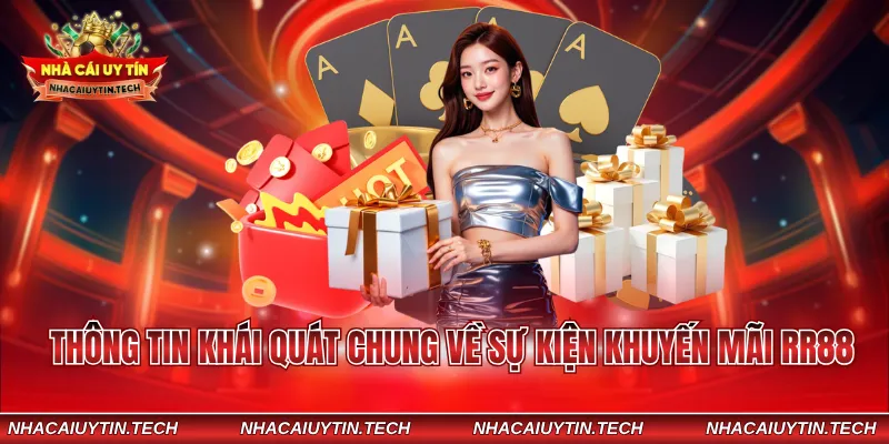 Thông tin khái quát chung về sự kiện khuyến mãi RR88